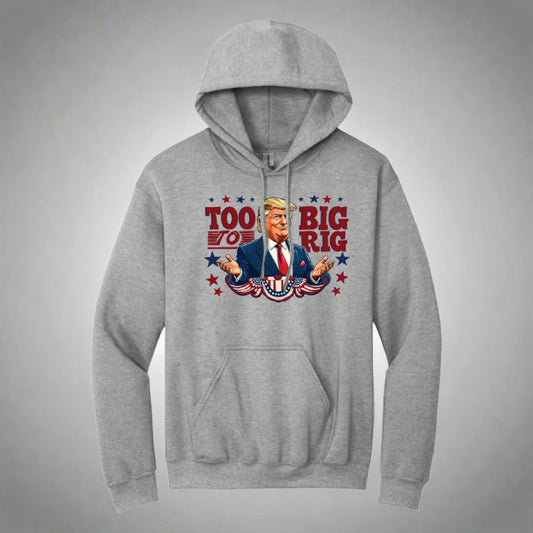 Too Big to Rig Cotton Hoodie